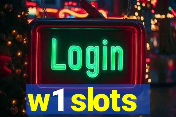 w1 slots